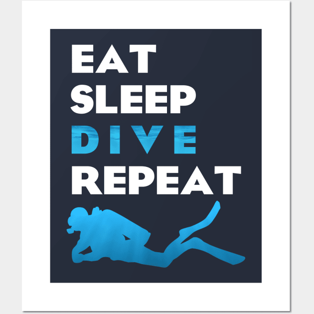 Diver - Eat Sleep Dive Repeat Wall Art by SeaAndLight